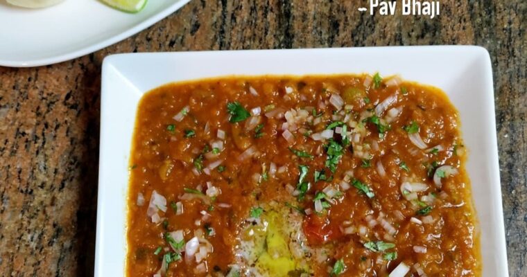 Recipe for Pav Bhaji & Everything that comes with it